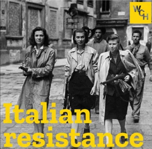 Ep. 77-80: Italian Resistance